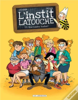Capa do artigo L'Instit Latouche Tome 1 ; Seul Contre Toutes