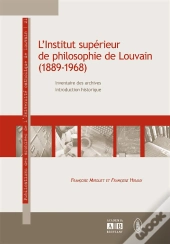 L'Institut Superieur De Philosophie (1889-1968)