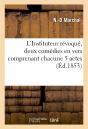 L'Instituteur Revoque, Deux Comedies En Vers Comprenant Chacune 5 Actes - Preview