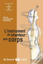 L'Instrument Du Chanteur : Son Corps