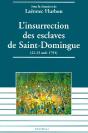 L'Insurrection Des Esclaves De Saint Dominique ; 22-29 Aout 1791 - Preview