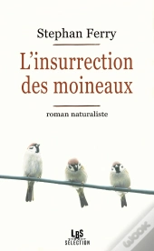 L'Insurrection Des Moineaux
