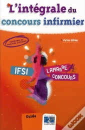L'Integrale Du Concours Infirmier 5e Edition