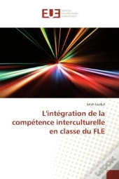 L'Integration De La Competence Interculturelle En Classe Du Fle