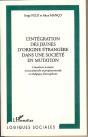 L'Integration Des Jeunes D'Origine Etrangere Dans Une Societe En Mutation ; L'Insertion Scolaire Socioculturelle - Preview