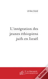 L'Intégration Des Jeunes Ethiopiens Juifs En Israël