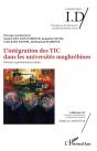 L'Integration Des Tic Dans Les Universites Maghrebines ; Discours, Représentations, Réalités... - Preview