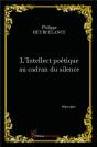 L'Intellect Poétique Au Cadran Du Silence - Preview