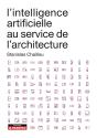 L'Intelligence Artificielle Au Service De L'Architecture - Preview