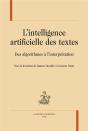 L'Intelligence Artificielle Des Textes ; Des Algorithmes À L'Interprétation - Preview