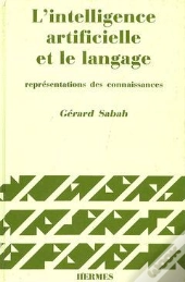 L'Intelligence Artificielle Et Le Langage T.1 Représentations Des Connaissances (2e Édition)