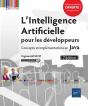 L'Intelligence Artificielle Pour Les Developpeurs - Concepts Et Implementations En Java (2e Edition) - Preview