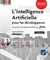 L'Intelligence Artificielle Pour Les Developpeurs - Concepts Et Implementations En Java (2e Edition)