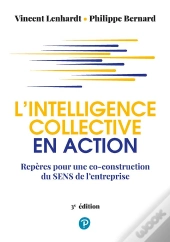 L'Intelligence Collective En Action (3e Édition)