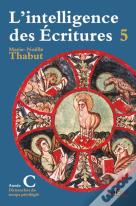 L'Intelligence Des Ecritures ; Année C Tome 5