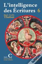L'Intelligence Des Ecritures ; Année C Tome 6