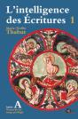 L'Intelligence Des Ecritures Tome 1 ; Année A ; Dimanches Du Temps Priviliégié - Preview