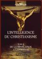 L'Intelligence Du Christianisme - Tome 2 : De La Revelation A L'Apostasie - Preview