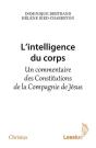 L'Intelligence Du Corps ; Un Commentaire Des Constitutions De La Compagnie De Jésus - Preview