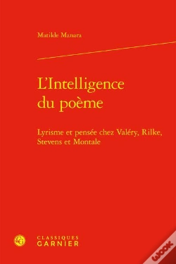 Capa do artigo L'Intelligence Du Poème : Lyrisme Et Pensée Chez Valéry, Rilke, Stevens Et Montale