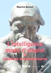 L'Intelligence Mode D'Emploi Et Questions Complémentaires