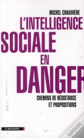 L'Intelligence Sociale En Peril