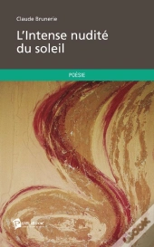 L'Intense Nudité Du Soleil