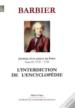 Capa do artigo L'Interdiction De L'Encyclopédie ; Journal D'Un Avocat De Paris Tome 9 (1751-1752)