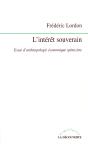 L'Interet Souverain ; Essai D'Anthropologie Economique Spinoziste - Preview