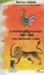 L'Interface France-Iran, 1907-1938 ; Une Diplomatie Voilee - Preview