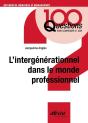 L'Intergénérationnel Dans Le Monde Professionnel - Preview