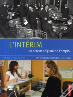 Capa do artigo L'Intérim ; Un Acteur Original De L'Emploi