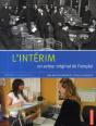 L'Intérim ; Un Acteur Original De L'Emploi - Preview