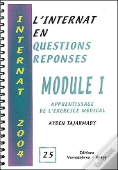 L'Internat En Questions Réponses ; Module 1, Apprentissage De L'Exercice Médical
