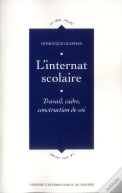 Capa do artigo L'Internat Scolaire ; Travail, Cadre, Construction De Soi