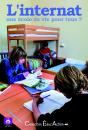 L'Internat ; Une École De Vie Pour Tous ? - Preview