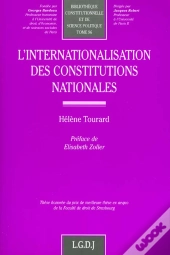 L'Internationalisation Des Constitutions Nationales T.96