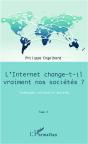 L'Internet Change-T-Il Vraiment Nos Sociétés ? T.2 ; Techniques, Cultures Et Sociétés - Preview