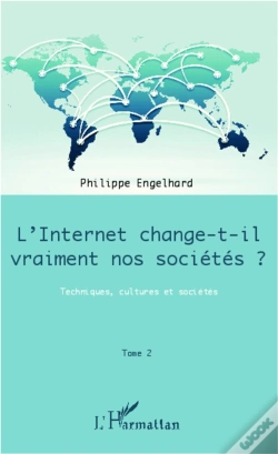Capa do artigo L'Internet Change-T-Il Vraiment Nos Sociétés ? T.2 ; Techniques, Cultures Et Sociétés