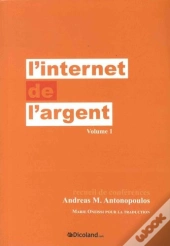 L'Internet De L'Argent Tome 1
