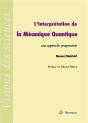 L'Interprétation De La Mécanique Quantique ; Une Approche Pragmatiste - Preview