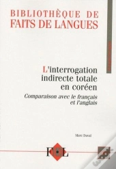 L'Interrogation Indirecte Totale En Coréen ; Comparaison Avec Le Français Et L'Anglais