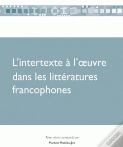 Capa do artigo L'Intertexte À L'Oeuvre Dans Les Littératures Francophones