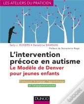 L'Intervention Précoce En Autisme ; Le Modèle De Denver ; Évaluation Et Prise En Charge