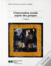 L'Intervention Sociale Auprès Des Groupes (2e Édition)
