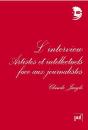 L'Interview ; Artistes Et Intellectuels Face Aux Journalistes - Preview