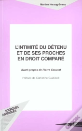 L'Intimite Du Detenu Et De Ses Proches E'N Droit Compare