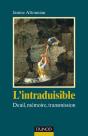 L'Intraduisible - Deuil, Mémoire, Transmission : Deuil, Mémoire, Transmission - Preview