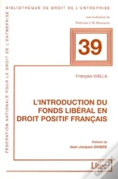 L'Introduction Du Fonds Libéral En Droit Positif Français