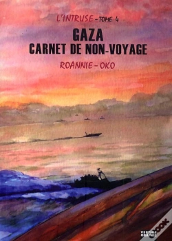 Capa do artigo L'Intruse T.4 ; Gaza, Carnet De Non-Voyage